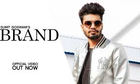 Brand Song Download Mp3 Sumit Goswami New Full Song Quirkybyte