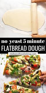 5 Minute Flatbread Pizza Dough Midwest Foodie Recipe Homemade Flatbread Flatbread Flatbread Pizza Recipes