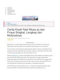 Beliau dikenal sebagai nabi yang memimpin bangsa israel keluar dari mesir ketika firaun berkuasa. Cerita Kisah Nabi Musa As Dan