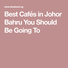 Angsana johor bahru mall, a wonderful shopping mall crowded with shoppers all the time. Best Cafes In Johor Bahru You Should Be Going To Johor Johor Bahru Cool Cafe