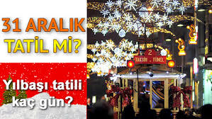 Resmi tatiller 1 ocak 2019 itibariyle başlıyor ve bakanlar kurulu tarafından onaylanıp, resmi gazete'de yayımlanıyor. 31 Aralik Ogleden Sonra Resmi Tatil Mi Olacak 31 Aralik Yarim Gun Mu Olacak