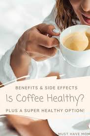 So i understand the confusion. Is Coffee Healthy Must Have Mom