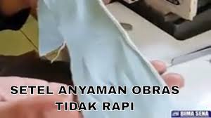Memasang benang obras butterfly benang tiga. Seting Anyaman Obras Tidak Rapi Menggulung Mjengkerut Youtube