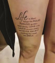 Languages were invented so human beings could express their thoughts, and everyday we see these thoughts condensed into small phrases that remind us that we are all experiencing the same human condition. Thigh Leg Quote Tattoo Novocom Top