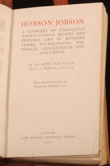 RBSI - Digital Rare Book: HOBSON-JOBSON: Being a glossary of Anglo-Indian colloquial words and phrases, and of kindred terms; etymological, historical, geographical, and discursive. By Henry Yule and Arthur