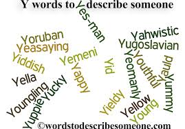 Hygienic, hygienically, hypersonic, hypnotic, hypnotically. Positive Words That Start With Y To Describe A Person