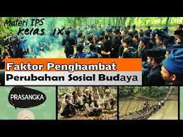 Masalah pendidikan berakar dari cepatnya perubahan sosial yang terjadi di masyarakat yang menyebabkan terjadinya disintegrasi di segala aspek kehidupan, termasuk keluarga dan sekolah. Materi Ips Kelas 9 Faktor Penghambat Perubahan Sosial Budaya Youtube