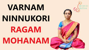 Varnam Ninnukori Ragam Mohanam Sing Along Youtube Another highlight is the use of heavy drums and the electric guitar. varnam ninnukori ragam mohanam sing along