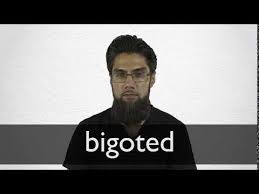 Bigoted Definition And Meaning Collins English Dictionary
