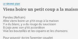 Viens Boire Un Petit Coup A La Maison Lyrics By Le Grand Jojo Paroles Allez Viens Boire