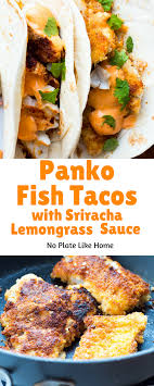 Place the cod on a sheet pan and. Easy Panko Fish Tacos With Sriracha Lemongrass Sauce Are Made With Cod Fish Or Use Flounder Or Tilapia Fish Recipes Instant Pot Soup Recipes Tastemade Recipes