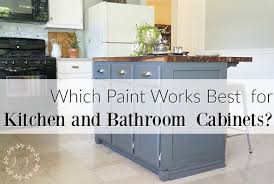 Which Paint Works Best For Kitchen And Bath Cabinets In 2020 Kitchen Cabinet Trends Bath Cabinets Painting Kitchen Cabinets