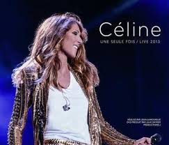 Through the darkness and good times i knew i'd make it through and the world thought i had it all but i was waiting for you. Celine Une Seule Fois Live 2013 Wikipedia