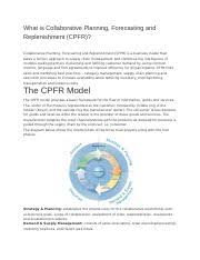 Study of collaborative planning,forecasting and replenishmentopportunities and challenges otherconsiderations such as planning and forecasting. 288103746 Cpfr Concept Docx What Is Collaborative Planning Forecasting And Replenishment Cpfr Collaborative Planning Forecasting And Course Hero