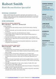 A bank reconciliation statement gives a clear picture of the bank account in a very precise manner. Bank Reconciliation Specialist Resume Samples Qwikresume