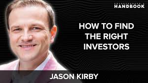 #66. How To Find The Right Investors From A Founder Who Has Raised $40m+ w/  Jason Kirby