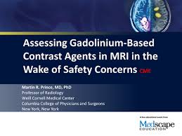 Assessing Gadolinium Based Contrast Agents In Mri In The