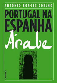 Aktuelle preise für produkte vergleichen! Portugal Na Espanha Arabe Portuguese Edition Ebook Coelho Antonio Borges Amazon De Kindle Shop