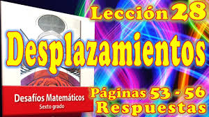 Desafios Matematicos De Sexto Grado Leccion 28 Paginas 53 54 55 Y 56 Desplazamientos Youtube