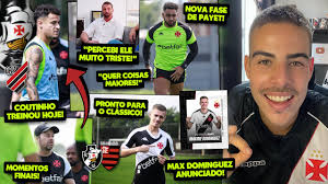 MAX DOMINGUEZ ANUNCIADO PELO VASCO, COUTINHO TREINOU HOJE NO CT E PAYET  TRISTE DURANTE GESTÃO DA 777