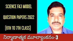 6TH TO 7TH CLASS FA3 SCIENCE MODEL QUESTION PAPERS
