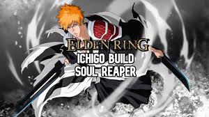 Elden Ring - Ichigo Build Guide - Become a Soul Reaper - YouTube
