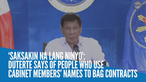 This list details those mps and members of the house of lords that hold a government post, their position and department. Saksakin Na Lang Ninyo Duterte Says Of People Who Use Cabinet Members Names To Bag Contracts Youtube