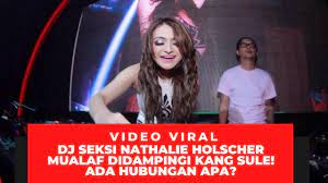 Nathalie holscher curhat pasca alami keguguran, begini reaksi sule. Viral Dj Seksi Nathalie Holscher Putuskan Mualaf Didampingi Sule Pacar Baru Sule Kah Youtube