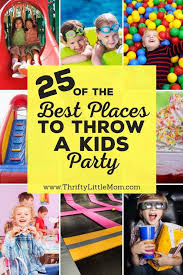 So in today's podcast i asked her to share her wisdom on hosting holiday parties on the cheap. Birthday Party Places 25 That Your Kids Will Love Birthday Party Places Party Places For Kids Kids Birthday Party Places