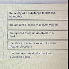 Molecules are loosely packed as compared to that of a solid. Match Each Physical Property Of Matter To The Appropriate Definition Conductivity Density Buoyant Brainly Com