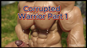 Corrupted Warrior Part 1