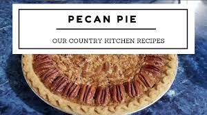 Easy Pecan Pie Recipe Pecan Pie Recipe Easy Recipes Holiday Recipes