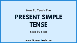 The simple present is a common tense in english, and common to new learners. How To Teach The Present Simple Tense Step By Step Games4esl