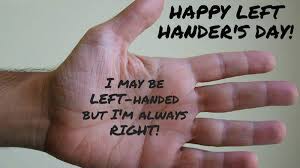 Celebrated for the first time in 1976, this day highlights the advantages and disadvantages of being a. Southpaws Unite August 13 Marks International Left Handers Day