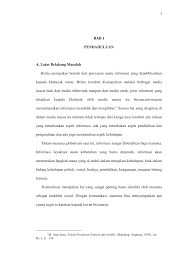 Yang saya maksud 5w 1h ( who, what, where, when, why, how) dalam mengembangkan ide cerita, bukan menjejalkan rumus kuno rudyard kipling ini ke dalam tubuh cerita fiksi yang saya buat, baik itu cerpen ataupun novel, sebagaimana menulis berita langsung. Http Repository Radenfatah Ac Id 4871 2 Skripsiku 201 2c2 2c3 2c4 2c5 20print Pdf