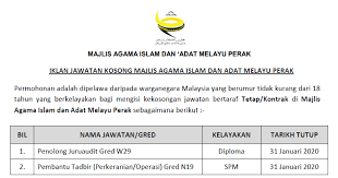 Rujuk lampiran tarikh tutup permohonan : Jawatan Kosong Di Majlis Agama Islam Dan Adat Melayu Perak Tarikh Tutup 31 Januari 2020 Jawatan Kosong Kerajaan 2020 Terkini