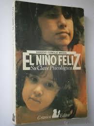el niño feliz su clave psicologica dorothy prim