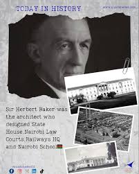 DID YOU KNOW.. Sir Herbert Baker was the architect who designed State  House,Nairobi Law Courts,Railways HQ and Nairobi School🇰🇪 #tbt🔙📸  #todayinhistory