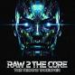 Raw 2 The Core - The Techno Takeover event image