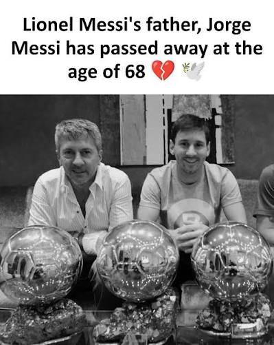 Jorge Messi, father of Lionel Messi, passed away at the age of 68 at a  hospital in the city of Rosario, Argentina, after battling an il!ness. Messi's  father was considered a central
