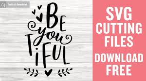 Free Free 133 Be You Tiful Svg Free SVG PNG EPS DXF File