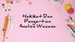 Check spelling or type a new query. Hakikat Dan Pengertian Analisis Wacana Menurut Beberapa Ahli Tweet Ilmu