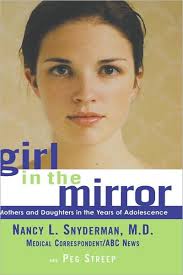 Girl in the Mirror by Nancy L. Snyderman, MD
