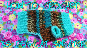 It seemed so complicated and painstakingly long to complete. How To Crochet A Xs Dog Cat Puppy Kitten Sweater Hd Youtube