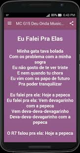 Baixar deu onda mp3 do mc g15 a nova musica do mc dede lançada pelo canal gr6 explode lançado em 23 de novembro de 2016. Mc G15 Deu Onda Musica Letras Para Android Apk Baixar