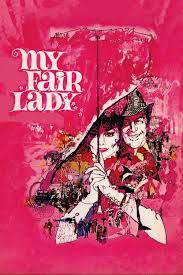 Watch Full Hd My Fair Lady 1964 Online Free Hdfy My Fair Lady Fair Lady Bob Peak
