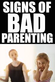 It&aposs been our sunday night ritual for several years now—before the stroke of 9:00, my husband and i shuffl. Signs Of Bad Parenting
