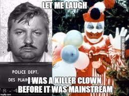 Amateurs John Wayne Gacy 9gag