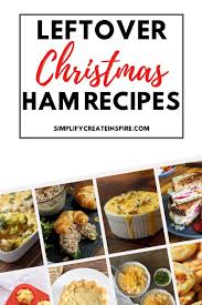 30 Leftover Christmas Ham Recipes Recipes Christmas Ham Recipes Christmas Ham