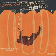 Swimming Pools Drank Kendrick Lamar Album Kendrick Lamar Swimming Pools Kendrick Lamar